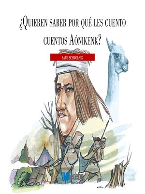 cover image of ¿Quieren saber por qué les cuento cuentos aónikenk?